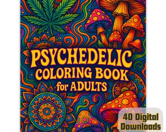 Psychedelic Coloring Book for Adults | 40 Trippy Mandalas, Marijuana Leaves & Magic Mushrooms | DIGITAL DOWNLOAD