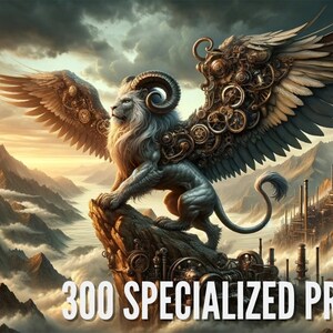 May include: An artistic depiction of a lion-like creature with mechanical wings and gears, perched atop a rocky outcrop. The background features a mountain range and a city with smokestacks. The text "300 SPECIALIZED PROMPTS!" is displayed at the bottom.