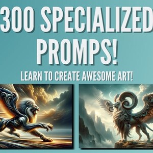 May include: Image with text: "300 SPECIALIZED PROMPTS! LEARN TO CREATE AWESOME ART!" Two fantasy art pieces are displayed below the text. One depicts a lion-like creature with wings, and the other shows a similar creature with ram horns.