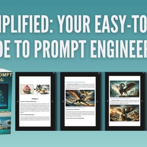 May include: A teal and white graphic promoting "AI Simplified: Your Easy-to-Read Guide to Prompt Engineering." The image includes a book titled "The Art of Prompt Engineering" and several digital displays with illustrations and text.
