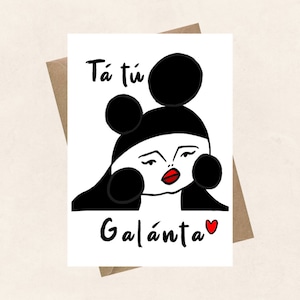 Tá tú Galánta, eres encantadora, San Valentín, amor, mejor amiga, aniversario, tarjeta de felicitación como Gaeilge, idioma irlandés, chicas