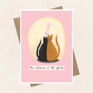 Mo Chara, Mo ghrá, Gaeilge, gatti, amico mio, amore mio, anima gemella, San Valentino, amore, anniversario, biglietto di auguri come Gaeilge, lingua irlandese