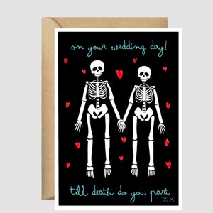 Halloween Wedding card,  skeleton, till death do us part, on your wedding day, love