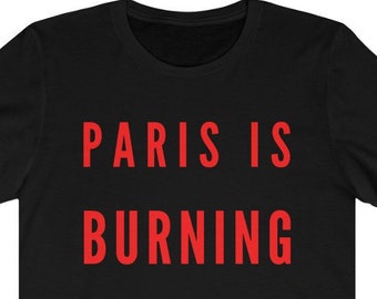 Paris is Burning T-Shirt: Combed Ringspun Cotton, Fair Trade