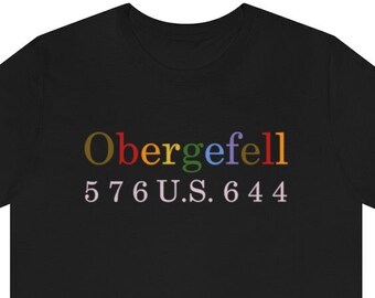Obergefell v Hodges T-Shirt: LGBTQ+ Gay Marriage Equality Tee, Fair Trade