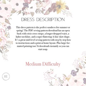 May include: A digital download for a dress sewing pattern. The pattern is for a sundress with an open back, criss cross straps, a dropped waist, a halter neckline, and an A-line skirt. The pattern is described as a mid-level sewing pattern with step-by-step instructions and a print-at-home layout. The text "Dress Description" and "Medium Difficulty" is included in the image.