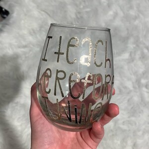 I Teach Therefore I Wine Glass l Wine Glass l Teacher Wine Glass l Teacher Gift l Teacher Appreciation l Gifts for Teachers l Funny