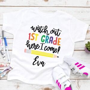 Watch out First Grade Here I Come Shirt,1st Grade Tee,Personalized back to school shirt,Girls 1st Grade,Kids first grade shirt, kids shirt
