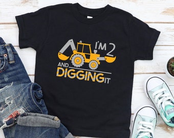 I'm 2 And Digging It/Construction Birthday Shirt/2 Year Old Birthday Shirt/I Dig Being 2/2nd Birthday Shirt/ Two year old Construction Party