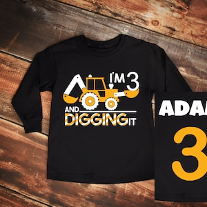 I'm 3 And Digging It/Construction Birthday Shirt/Construction Birthday Boy/Three year old Construction Party/Any Age Construction shirt