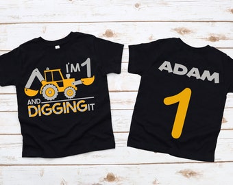 Construction Birthday Shirt: "I'm One And Digging It" - Any Age