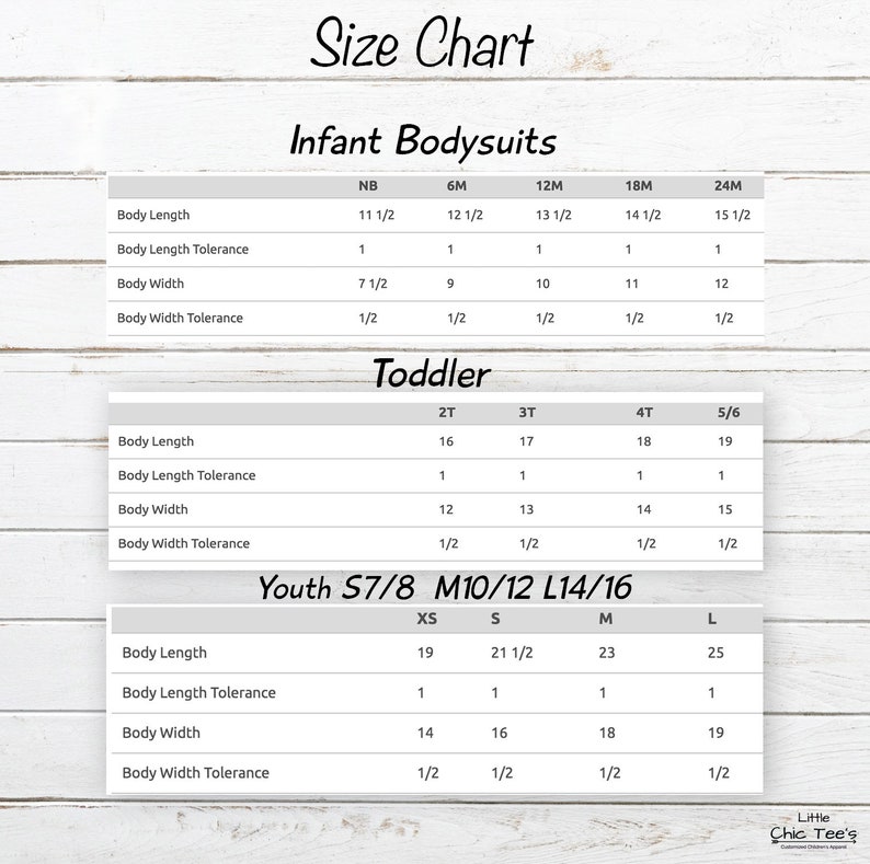 May include: A size chart for infant bodysuits, toddler, and youth clothing. The chart includes measurements for body length and width, with tolerance information. The text "Little Chic Tee's" is in the bottom right corner.