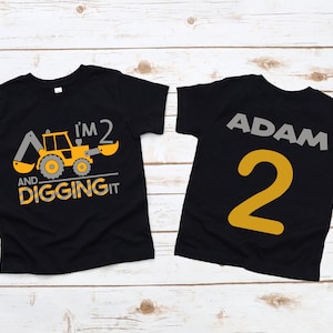 I'm 2 And Digging It/Construction Birthday Shirt/Construction Birthday Boy/Two year old Construction Party/Any Age Construction shirt