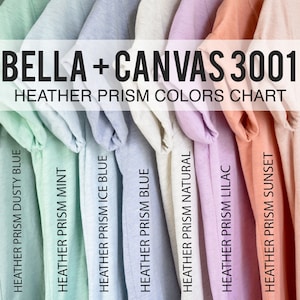 May include: A color chart showing the different shades of Bella + Canvas 3001 Heather Prism colors. The colors include Dusty Blue, Mint, Ice Blue, Blue, Natural, Lilac, Sunset, and Peach.