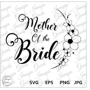 Madre della sposa svg tagliare file, Madre della sposa clipart, file di taglio per la silhouette cricut, Wedding Cut File, Cricut Clipart, PNG, EPS,JPG