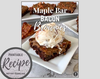 Food Crazed Recipe, Maple Bar Bacon Brownies, Instant Download, Farmhouse Recipe Printable, Bakery Goodie, Chocolate, Brownie