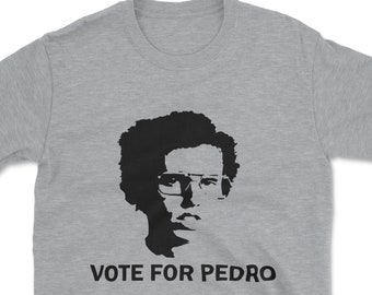 Vote for Pedro" Funny T-Shirt - Classic Movie Quote Shirt - Humorous Casual Tee - Unique Gift for Film Buffs