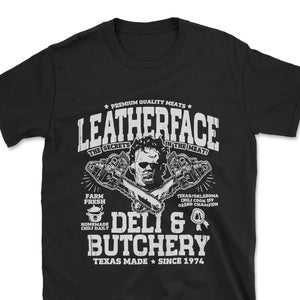 Leatherface T-Shirt, Hilarious Horror Quote Tee, Texas Chainsaw Fan Apparel, Unique Gift for Movie Buffs