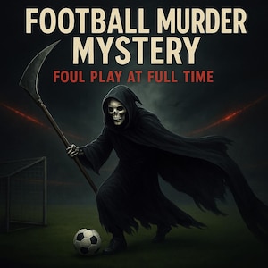 Printable Murder Mystery Game | Football Themed | Foul Play at Full Time