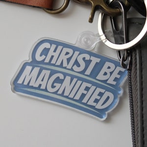 Christ Be Magnified Keychain | Inspirational Keychain | Christian Keychain | Gift