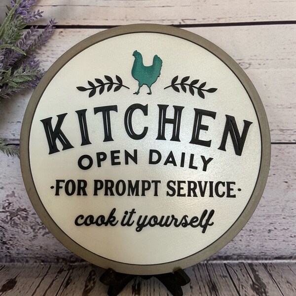 3D Farmhouse Kitchen Sign | For Prompt Service, Cook It Yourself | Funny Kitchen Sign | | Optional Stand | 10" Round