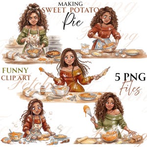 May include: A collection of five digital illustrations featuring a person with long curly hair baking sweet potato pie. The images show various kitchen scenes with bowls, whisks, rolling pins, flour bags, and pie crusts. Text includes MAKING SWEET POTATO Pie, FUNNY CLIP ART, and 5 PNG Files.