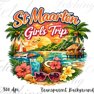 Puede incluir: Un gráfico vibrante con el texto "St Maarten Girls Trip". La imagen presenta una escena de playa tropical con un velero, palmeras, cócteles, gafas de sol y una puesta de sol. También están presentes las palabras "300 dpi" y "Transparent Background".
