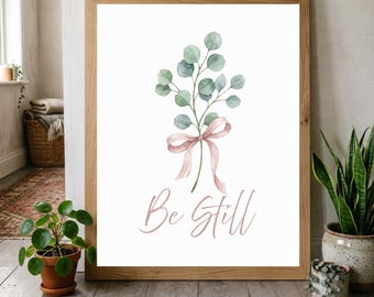 Be Still SVG PNG | Eucalyptus Stem with Pink Bow | Christian Wall Print | Minimalist Scripture Decor