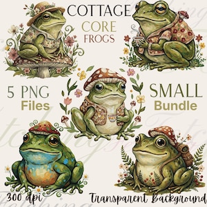 May include: Digital art featuring five whimsical frog illustrations. The frogs are depicted in a cottagecore style, wearing hats and vests, and surrounded by flowers and mushrooms. Text includes "COTTAGE CORE FROGS", "5 PNG Files", "SMALL BUNDLE", "300 dpi", and "Transparent Background".
