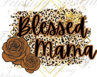 Blessed Mama Leopard Printable | Christian Mom T-shirt design | Faith Mother's Day