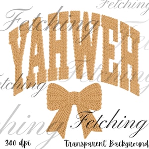 Könnte beinhalten: Ein beigefarbenes Grafikdesign mit dem Wort "YAHWEH" in einer strukturierten, bogenförmigen Schriftart, begleitet von einer Schleife. Das Design ist mit "Fetching" beschriftet und weist einen transparenten Hintergrund auf.