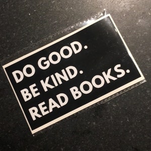 SMALL | Do Good. Read Books-vinyl sticker. Book lover sticker - 3 x 2 inches