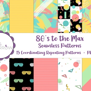 May include: A selection of 15 seamless repeating patterns in vibrant colours and geometric designs. The patterns feature abstract shapes, lines, and textures, with the text "80's to the Max Seamless Patterns".