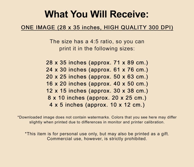 May include: A beige image with black text detailing image sizes, including 28 x 35 inches (approx. 71 x 89 cm), and a 4:5 ratio. The text states the image is high quality at 300 DPI and for personal use only.