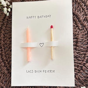 Karte / Geburtstagskarte / Grußkarte / Karte mit Kerze und Streichholz / Happy Birthday / Lass dich feiern