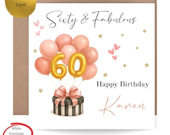 Biglietto di auguri personalizzato per il 60° compleanno per lei, Sessanta e Favoloso, Nome personalizzato, Bellissimi palloncini rosa e oro, Biglietto per mamma, moglie, sorella