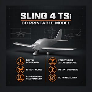 Pode incluir: Um modelo imprimível em 3D de uma aeronave Sling 4 TSi. A imagem exibe o texto SLING 4 TSi 3D PRINTABLE MODEL, DIGITAL DOWNLOAD, 10 PART MODEL, RESIN PRINTING RECOMMENDED, FDM POSSIBLE AT LARGER SCALE, INSTANT DOWNLOAD e NO PHYSICAL ITEM.