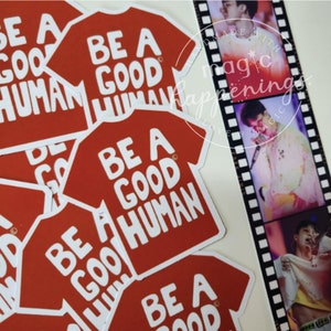 Be A Good Human Sticker