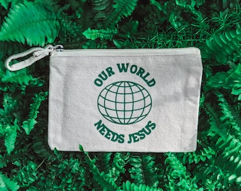 Our World Needs Jesus Pouch | Pencil Pouch | Zipper Pouch | Gift | Back to School | College | School Supplies | Christian | Canvas Pouch