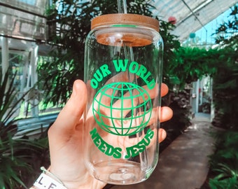 Our World Needs Jesus Glass Cup With Straw And Lid, Cute Cup | Christian Glass Cup | Glass Cup | 16Oz Glass Can Mason Jar Cup