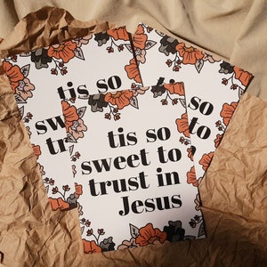 Tis So Sweet to Trust In Jesus Print Christian Print Floral Print Retro Christian Print Hymn Tis So Sweet image 5