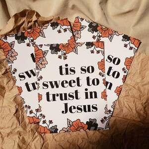 Tis So Sweet to Trust In Jesus Print Christian Print Floral Print Retro Christian Print Hymn Tis So Sweet image 2