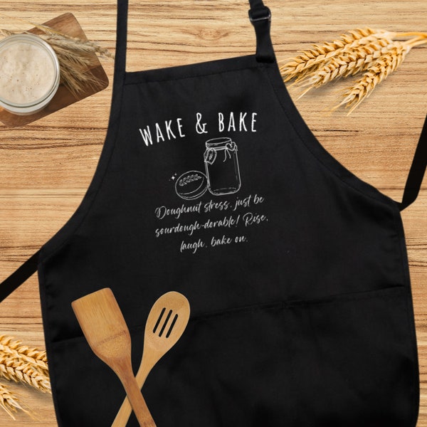 Wake And Bake Sourdough Bread Baker Gift Funny Apron Birthday Gift For Sourdough Baker Apron Mother's Day Gift For Baking Lover Dad Gift