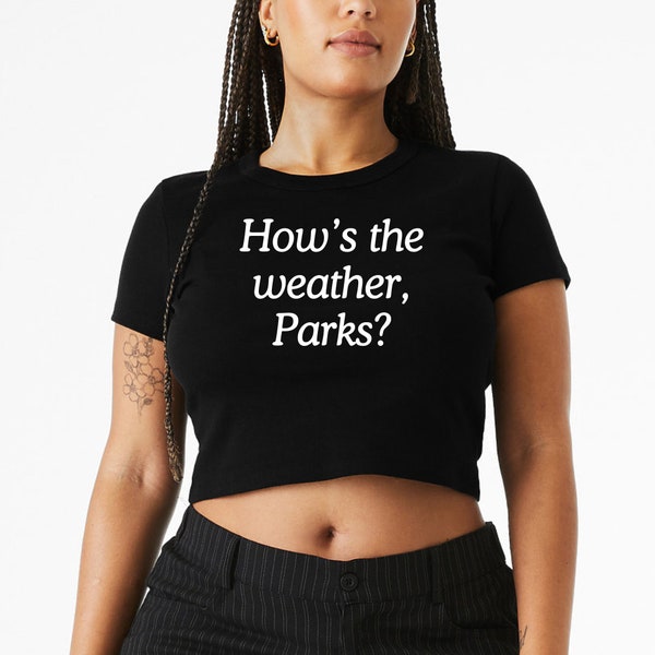 How's the Weather Parks? Bookish Baby Tee, Book Lover Fitted Shirt, Magnolia Parks Universe Book Merch, Smut Reader Gift, Book Club Gift
