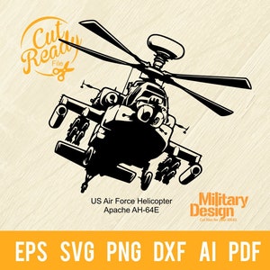 May include: Black and white illustration of a US Air Force Apache AH-64E helicopter. The image includes the text "Cut Ready File" and "Military Design". The bottom of the image displays file formats: EPS, SVG, PNG, DXF, AI, and PDF.