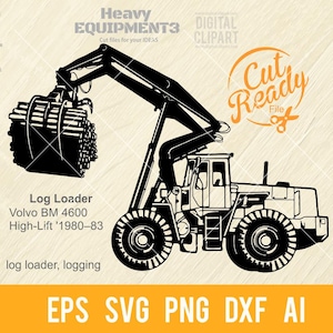 Könnte beinhalten: Schwarz-Weiß-Illustration eines Volvo BM 4600 Holzladers. Das Bild enthält den Text "Log Loader Volvo BM 4600 High-Lift '1980-83" und "Cut Ready File". Das Bild ist mit "EPS SVG PNG DXF AI" beschriftet.