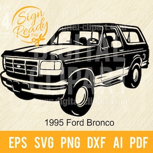 1995 Ford Bronco Truck SVG | Cut Ready Clip Art Graphics|Digital Download|CNC Files Vinyl Sign Design|svg, eps, dxf, png