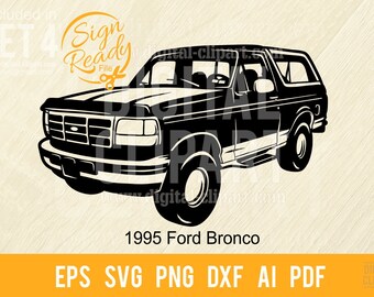 1995 Ford Bronco Truck SVG / Gráficos de imágenes prediseñadas listos para cortar/Descarga digital/Archivos CNC Diseño de letreros de vinilo/svg, eps, dxf, png