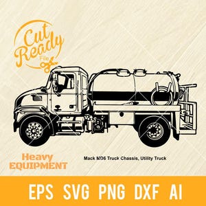 May include: Black and white silhouette of a Mack MD6 truck chassis, utility truck. The truck has a large tank on the back and is labeled "Cut Ready File" and "Heavy Equipment".