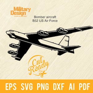 May include: Black and white silhouette of a B52 bomber aircraft in flight. The text "Bomber aircraft B52 US Air Force" is above the aircraft. The text "Cut Ready File" is below the aircraft.